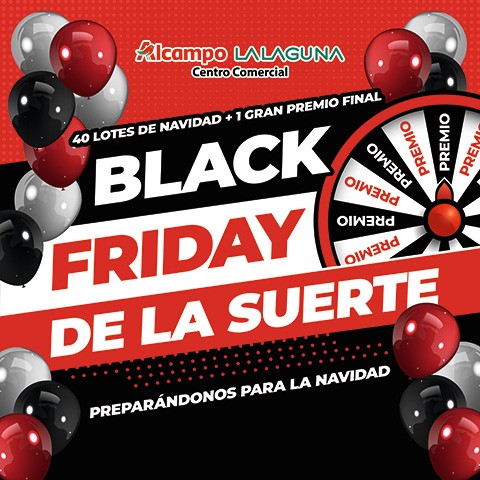 VUELVE EL BLACK FRIDAY DE LA SUERTE al C.C. Alcampo La Laguna